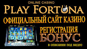 Play Fortuna casino.